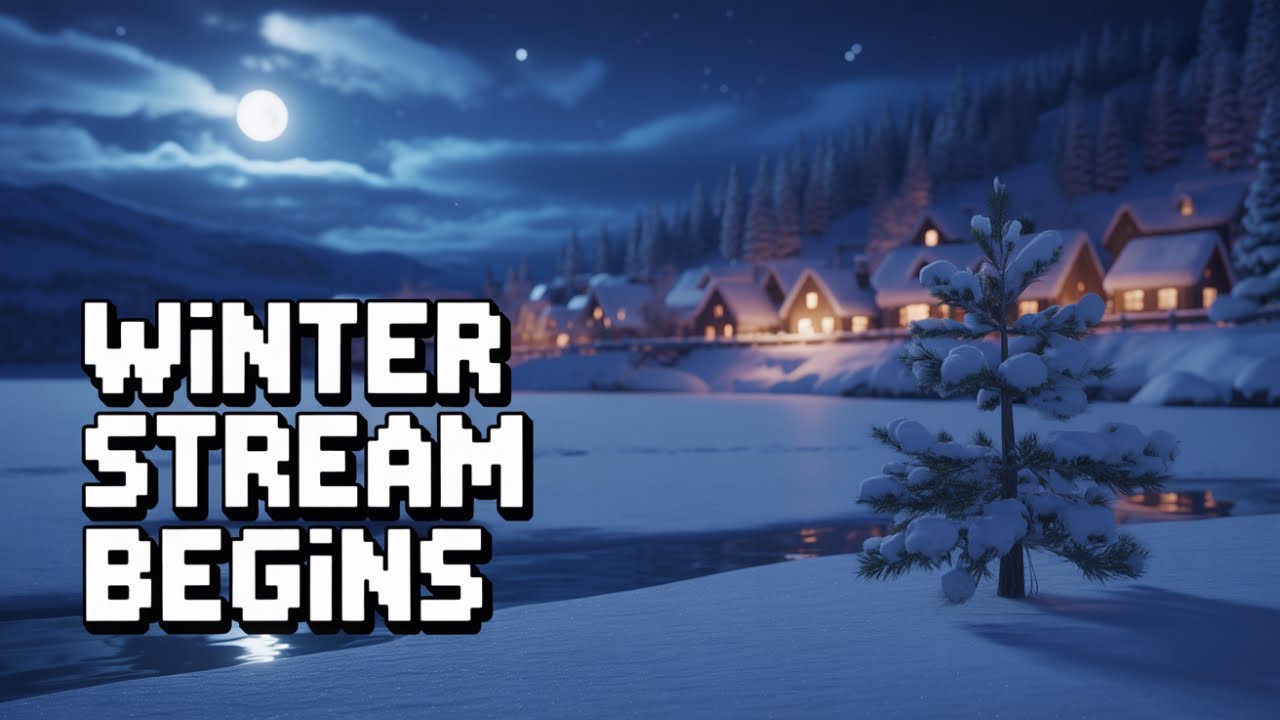 Tuesday afternoon we're back live! Winter stream starting now