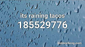 Its Raining Tacos Roblox Id Music Code Youtube - taco roblox id gear