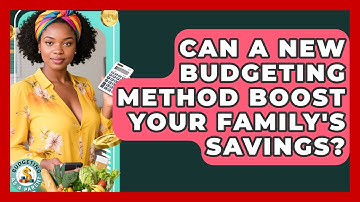 Can A New Budgeting Method Boost Your Family