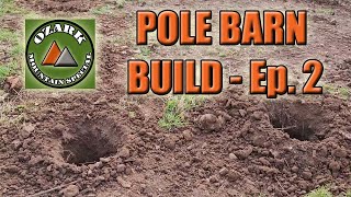 Ep. 2 | HOMESTEAD DAIRY COW POLE BARN  Digging Posts Holes with Kubota L2501 (Squatch)