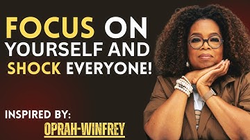 Focus on Yourself and Shock Everyone – Powerful Motivational Speech | Oprah Style Transformation 💥