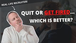 Is It Better To Quit Your Job, Get Fired Or Be Laid Off?  (Why You Left Your Last Job)