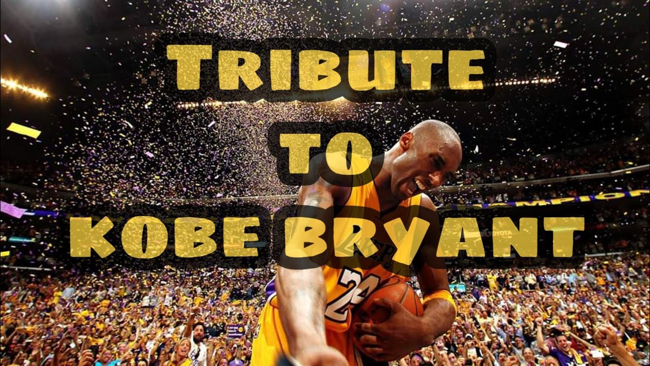TRIBUTE TO KOBE BRYANT - YouTube