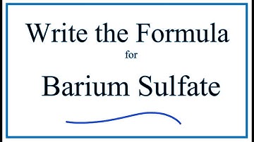 How to Write the Formula for Barium sulfate (BaSO4)