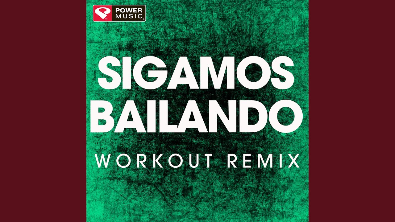 Sigamos Bailando (Extended Workout Remix)