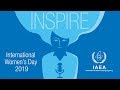 IAEA International Women’s Day 2019: Inspiring Stories of Women in the Nuclear Field