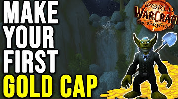 How to Make your FIRST GOLD CAP in WoW