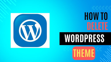 How To Delete WordPress Theme