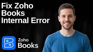 Fix Zoho Books Internal Error (2026 Easy Guide)