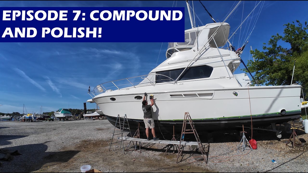 S2E7: Silverton 42C - ProMaxx Marine Compound and Polish!