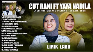 CINTA DARI SEBERANG - YAYA NADILA & CUT RANI FULL ALBUM 2025 (LIRIK) || LAGU POP MELAYU TERBARU 2025