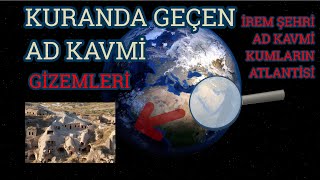 Kuranda Geçen Ad Kavmi̇ Gi̇zemleri̇ - İrem Şehri̇ - Ad Kavmi̇ Kumlarin Atlanti̇si̇