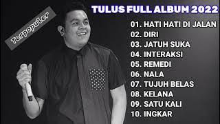 Hati Hati Di Jalan - Tulus Full Album 2022