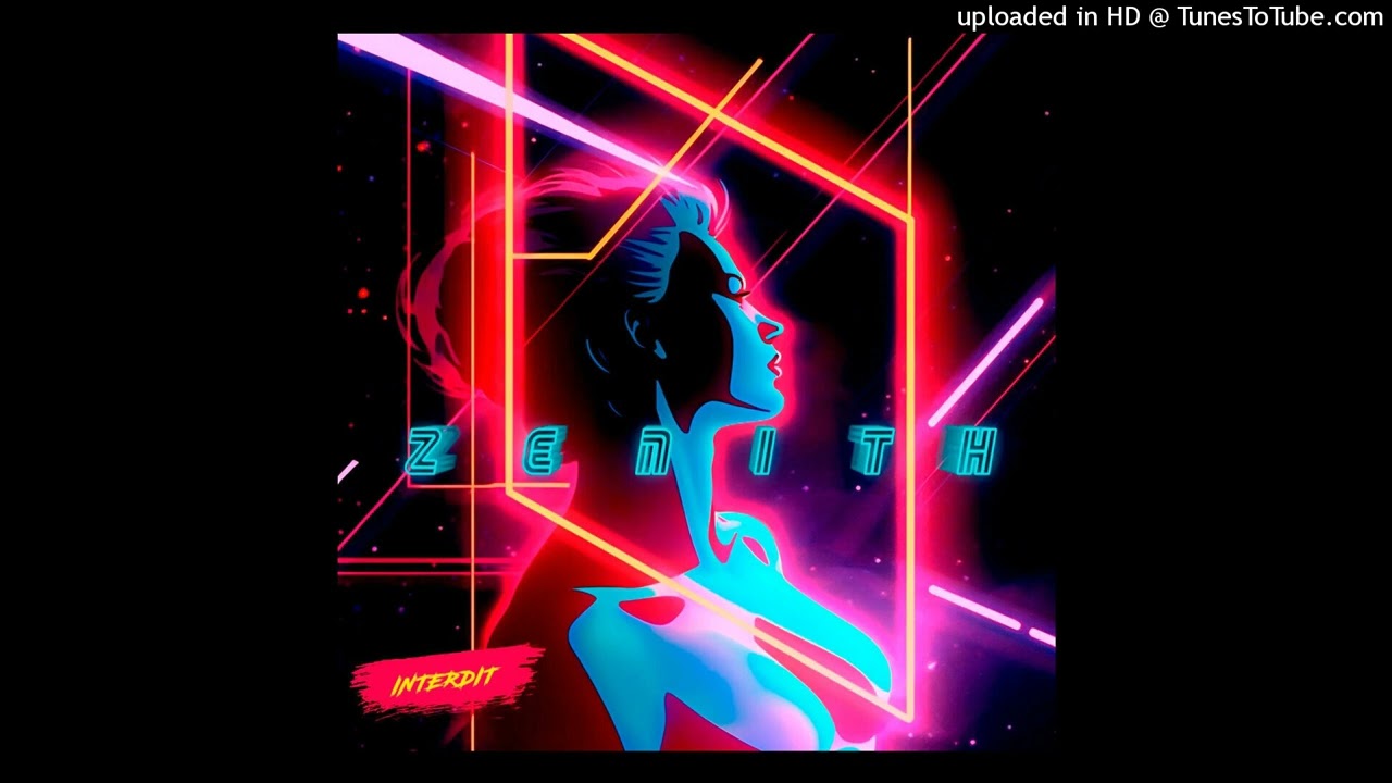 Watch INTERDIT - Zenith on YouTube Watch INTERDIT - Zenith on YouTube