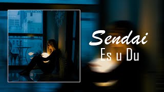 Sendai - Es u du ( Official Audio )