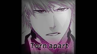 Torn Apart Bleach remix /BLEACH REMIX. #bleach #remix #anime #song