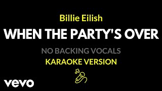 Video thumbnail of "Billie Eilish - when the party's over (Karaoke Version/Without Backing Vocals)"