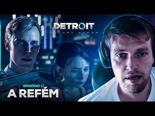 Detroit Become Human - As Piores Escolhas - #1 A Refém 