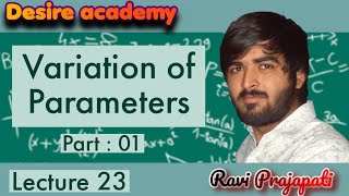 || ODE || Lec 23 || Variation of Parameters|| Part-01 ||