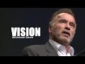 VISION Arnold Schwarzenegger Motivational Speech 