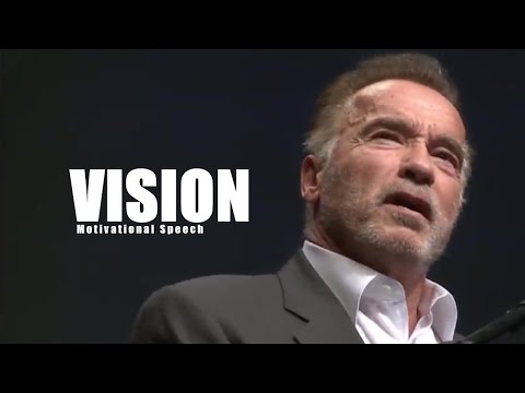 VISION | Arnold Schwarzenegger  - Motivational Speech