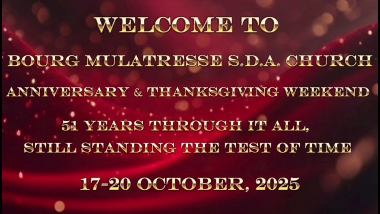Bourg Mulatresse Seventh-day Adventist 51st Anniversary | 17 Oct 2025 PM