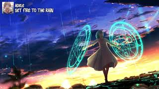 【Nightcore】Set Fire To The Rain ★ Adele