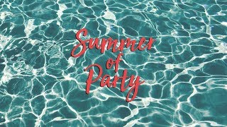 2017-06-04 | Summer of Party [Week 1]