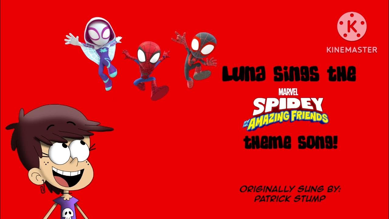 Who Sings The Spidey And His Amazing Friends Theme Song Luna Sings the Spidey and His Amazing Friends Theme Song (for