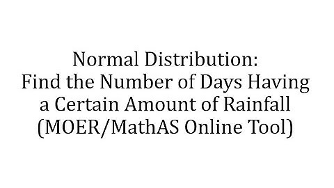 Normal Distribution: Find Percent of Days with  Given Rainfall Using a Free Online Calculator (MOER)