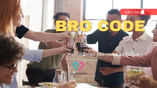 Bro Code ( All the rules for Bro's all over the World)