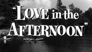 Love in the Afternoon - Original Theatrical Trailer