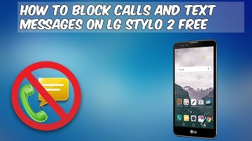 LG Stylo 2 How to Block Calls and Texts from any number (HD)
