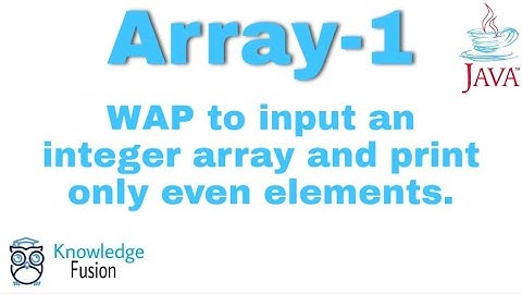 Program to input an integer array and print only even elements | Array Programs | JAVA  | ICSE