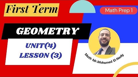 Math Prep 1 Unit 4-Lesson 3 : Geometry /[ First Term ]2024