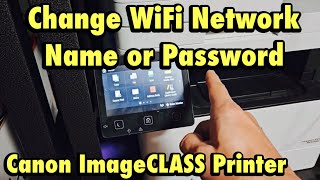 Canon ImageClass Printer: Change Wifi Network or Password (MF445dw, MF455dw, MF453dw, etc) Canon Imageclass Mf455dw Setup Wifi Setup Copy Wireless Printing Scanning Test