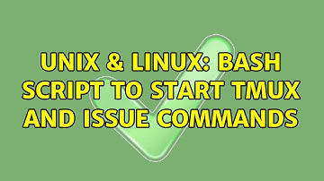 Unix & Linux: Bash script to start tmux and issue commands