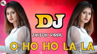 O Ho Ho La La Dj Song Hard Bass Latest Remix | Dj SRK Ujjal remix | Latest Hindi Remix 2023 Resimi