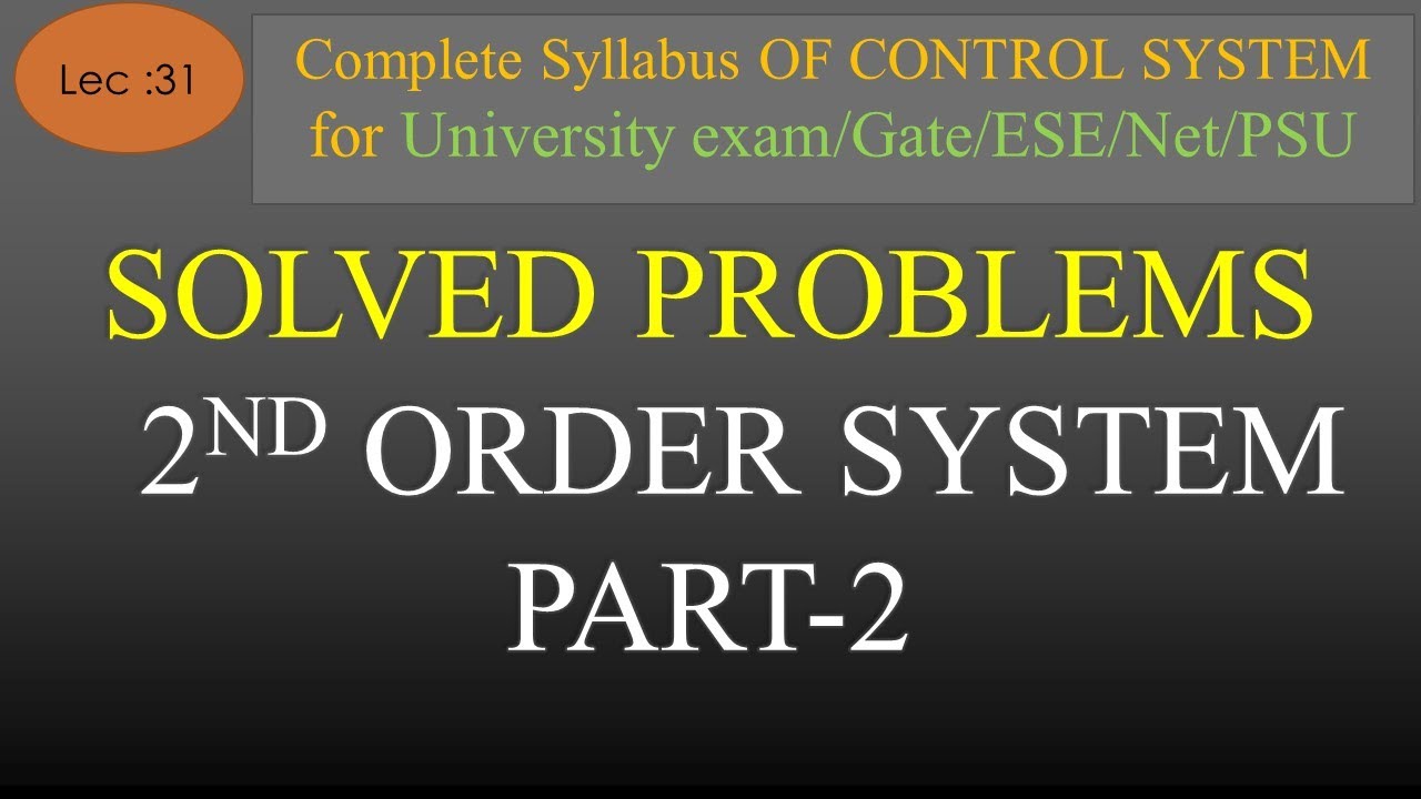 Lec-31 Problems Based on Second Order System Part 2 | Control System ...