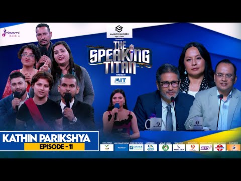 The Speaking Titan - Season 1 || Episode 11 || Malvika Subba, Dil Bhusan Pathak, Seshraj Bhattarai