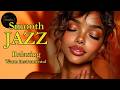 Smooth Jazz & Relaxing InstrumentalsーA Moment Wrapped in Kindness