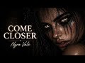COME CLOSER — Dark Techno / Darkwave Track | Nyra Vale