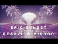 Epic Sunset in the Rearview Mirror - Oh the City [Synthwave Loop]