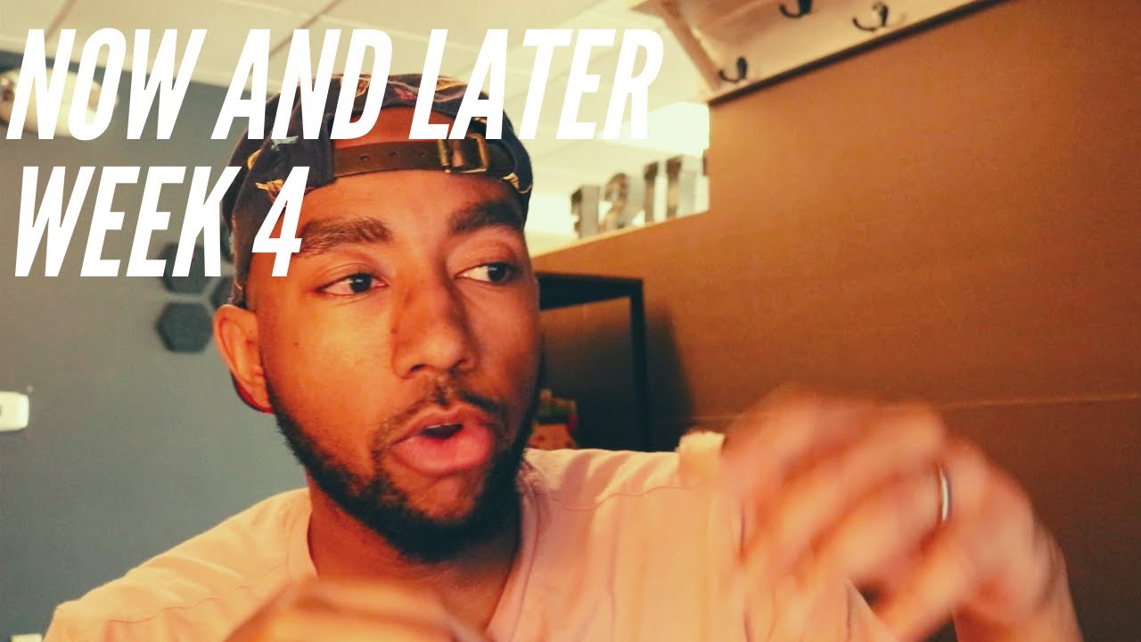 Now And Later - Week 4 - YouTube