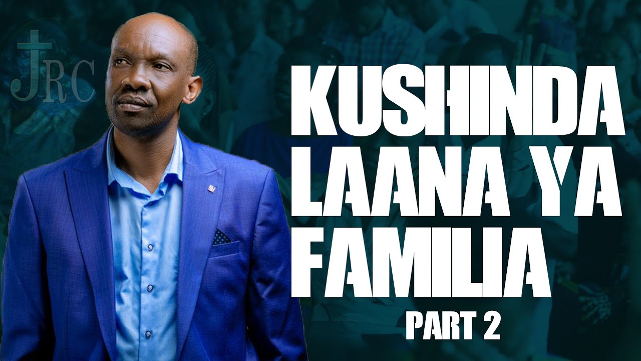KUSHINDA LAANA YA FAMILIA PART 2 || PASTOR GEORGE MUKABWA