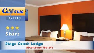 Stage Coach Lodge, Monterey Hotels - California