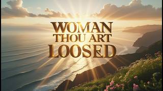 Woman Thou Art Loosed Soaking Worship Song for Healing Deliverance