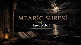 MEARİC SURESİ | Fares Abbad 