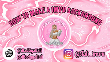How to make a 💕IMVU Background💕