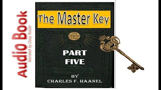 The Master Key System by Charles F. Haanel Part 5 Audio Book